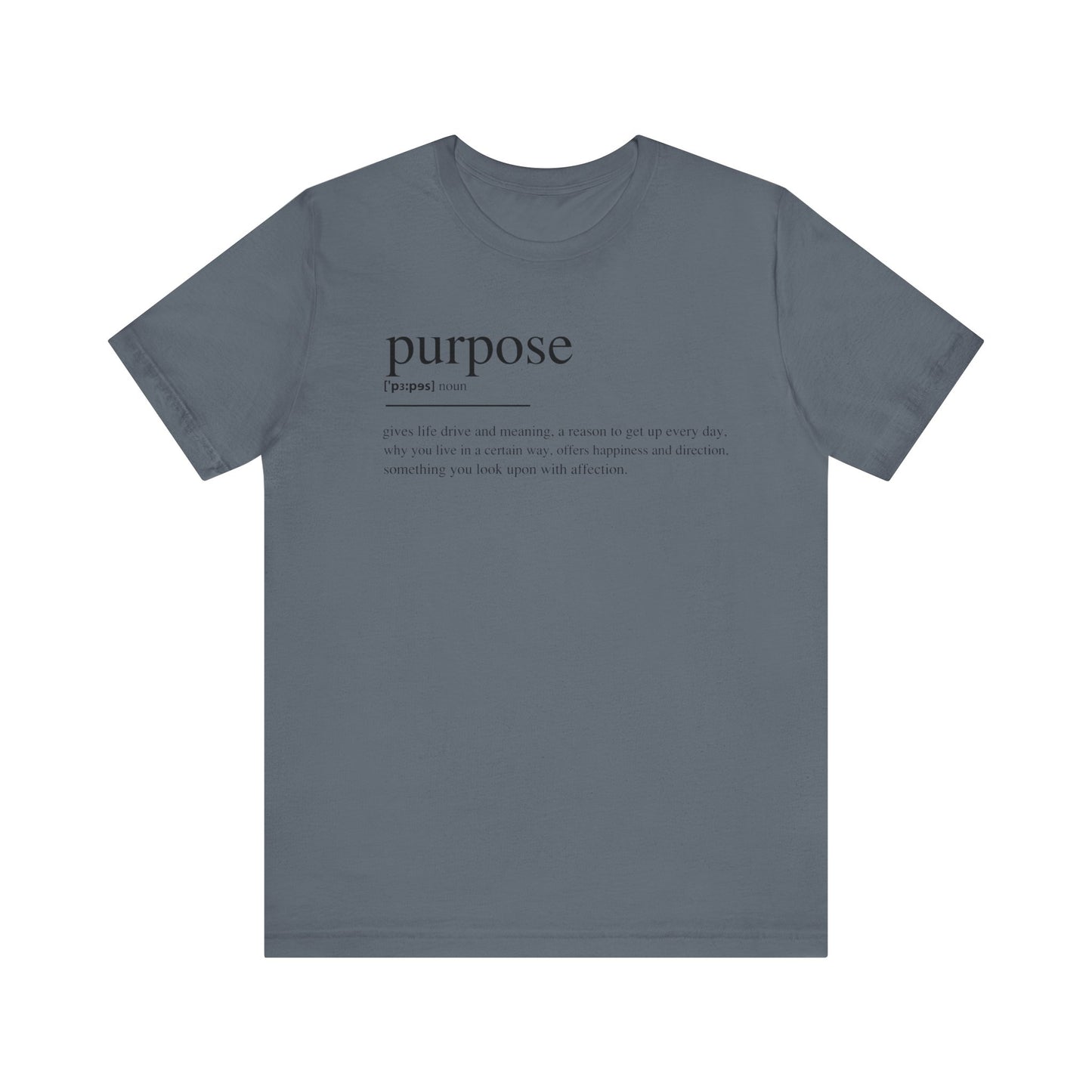 Purpose Definition Unisex Jersey Short Sleeve Tee